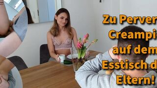 MonaMystery: Zu pervers? Creampie auf dem Esstisch der Eltern!