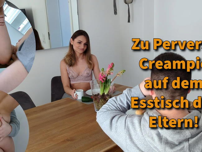 MonaMystery: Zu pervers? Creampie auf dem Esstisch der Eltern!