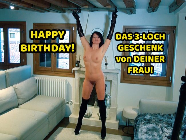 Deine Frau schenkt dir meine 3 Löcher zum Geburtstag (Alexalexandria)