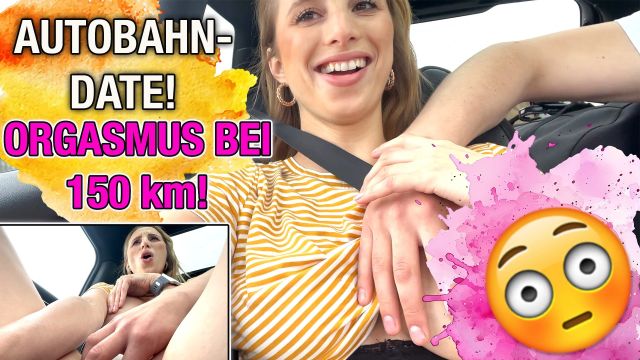 Date auf der Autobahn mit HANNA SECRET! 150kmh & ich komme geil