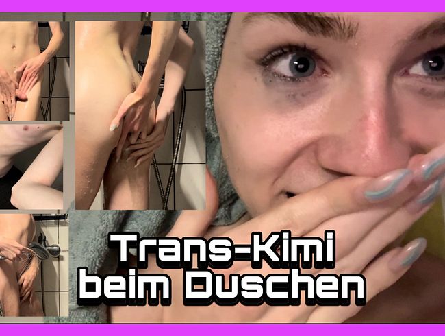 Trans-Kimi filmt sich unter der Dusche